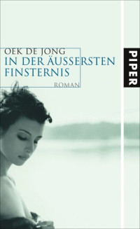 de  Jong, Oek — In der äußersten Finsternis