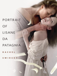 Rachel Swirsky — Portrait of Lisane de Patagnia