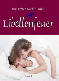 Stefanie Herbst, Juna Brock — Libellenfeuer