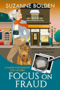 Suzanne Bolden — Focus on Fraud (Parker Photography Mystery 3)