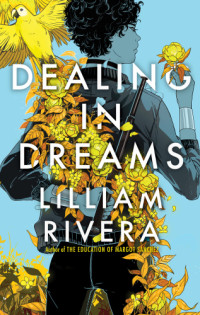 Lilliam Rivera — Dealing in Dreams