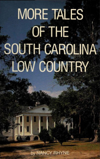Nancy Rhyne — More Tales of the South Carolina Low Country