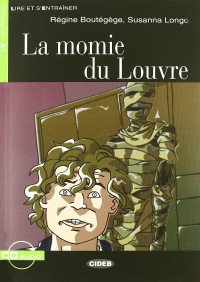 Régine Boutégège , Susanna Longo — La Momie Du Louvre (niveau A2)