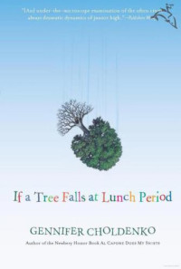 Choldenko Gennifer — If a Tree Falls at Lunch Period