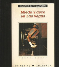 Hunter Thompson — Miedo Y Asco En Las Vegas