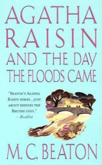 Beaton, M C — Agatha Raisin and the Day the Floods Came