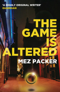 Mez Packer — The Game Is Altered