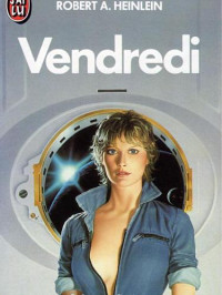 Heinlein, Robert A — Vendredi