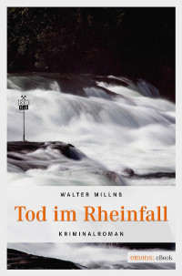 Millns Walter — Tod im Rheinfall