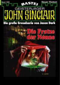 Dark , Jason  — Die Fratze der Nonne