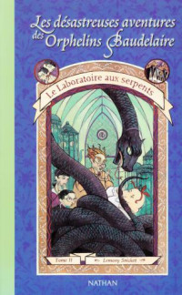 Snicket Lemony — Le laboratoire aux serpents