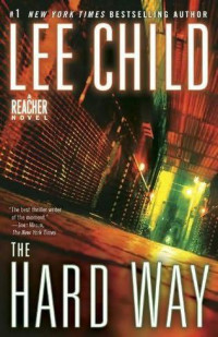 Lee Child — The Hard Way