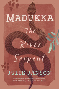 Julie Janson — Madukka the River Serpent