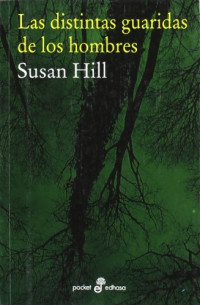 Susan Hill — Las Distintas Guaridas De Los Hombres