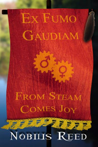 Reed Nobilis — Ex Fumo, Gaudiam: From Steam, Comes Joy