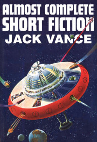 Jack Vance — Almost Complete Short Fiction