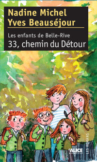 Yves Beauséjour; Nadine Michel — 33, chemin du Détour: Les Enfants de Belle-Rive III