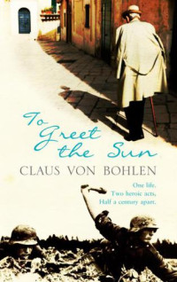 von Bohlen, Claus — To Greet the Sun