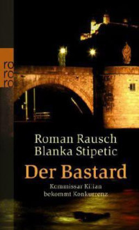 Rausch Roman — Der Bastard