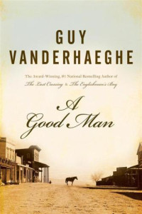 Vanderhaeghe Guy — A Good Man