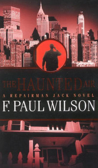 Wilson, F Paul — The Haunted Air