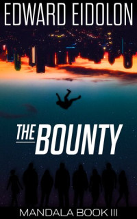 Edward Eidolon — The Bounty - Mandala Book 3