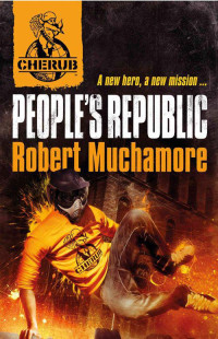 Muchamore Robert — CHERUB: People's Rlic
