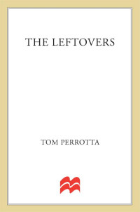 Perrotta Tom — The Leftovers