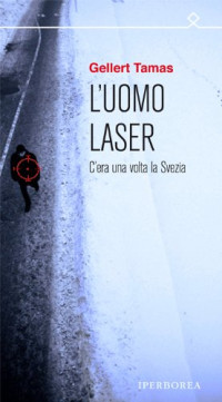 Gellert Tamas — L'uomo laser