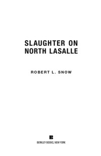 Snow, Robert L — Slaughter on North Lasalle