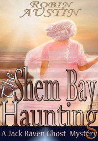 Austin, Robin G — The Shem Bay Haunting