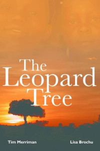Merriman Tim; Brochu Lisa — The Leopard Tree