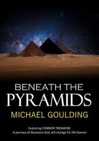 Michael Goulding — Beneath the Pyramids