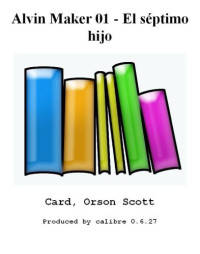 Card, Orson Scott — El septimo hijo