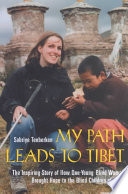 Sabriye Tenberken — My Path Leads to Tibet