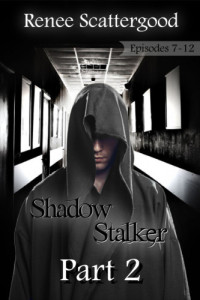 Scattergood Renee — Shadow Stalker Part 2