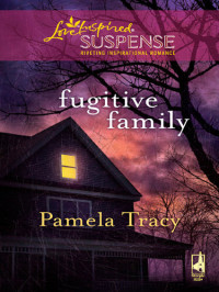 Pamela Tracy — Fugitive Family