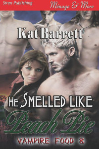 Barrett Kat — He Smelled Like Peach Pie