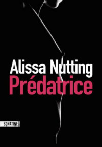 Nutting Alissa — Prédatrice