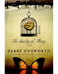 Unsworth Barry — The Quality of Mercy