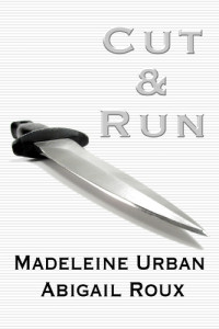 Madeleine Urban, Abigail Roux — Cut & Run (Cut & Run 1)