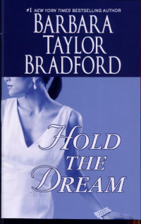 Barbara Taylor Bradford — Hold the Dream (Harte Family Saga Book 2)