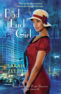 Sarah Zettel — Bad Luck Girl