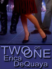 DeQuaya Erica — Two On One