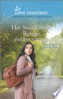 Jennifer Slattery — Her Small-Town Refuge