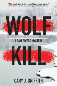 Cary J. Griffith — Wolf Kill