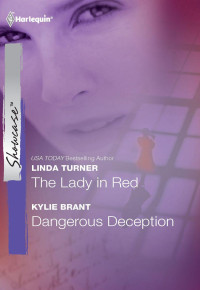 Kylie Brant, Linda Turner —  Dangerous Deception (Tremaine Tradition 4); The Lady in Red