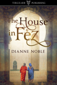 Noble Dianne — The House in Fez