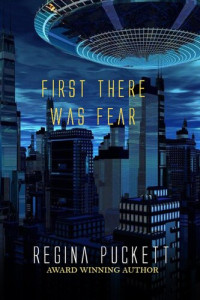 Regina Puckett — First There was Fear