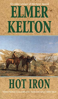Elmer Kelton — Hot Iron